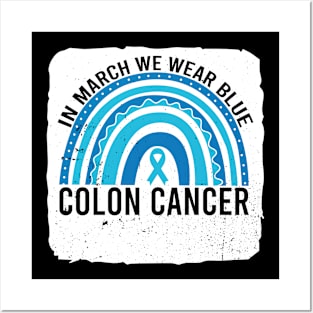 In March We Wear Blue Colon Cancer Awareness Posters and Art